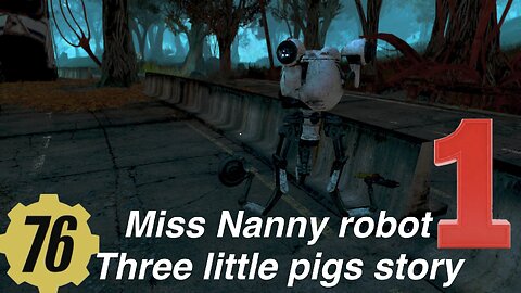 Fallout 76 Random encounter, miss Nanny, the story of the three Little pigs