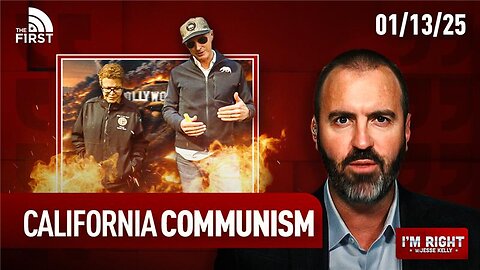 California Communism, Fires & Failed Los Angeles Leadership | I'm Right with Jesse Kelly (1-13-25)