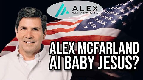 Alex McFarland, AI Baby Jesus?