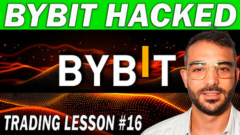 Bybit Hack Lessons Learned | Trading Lesson #16