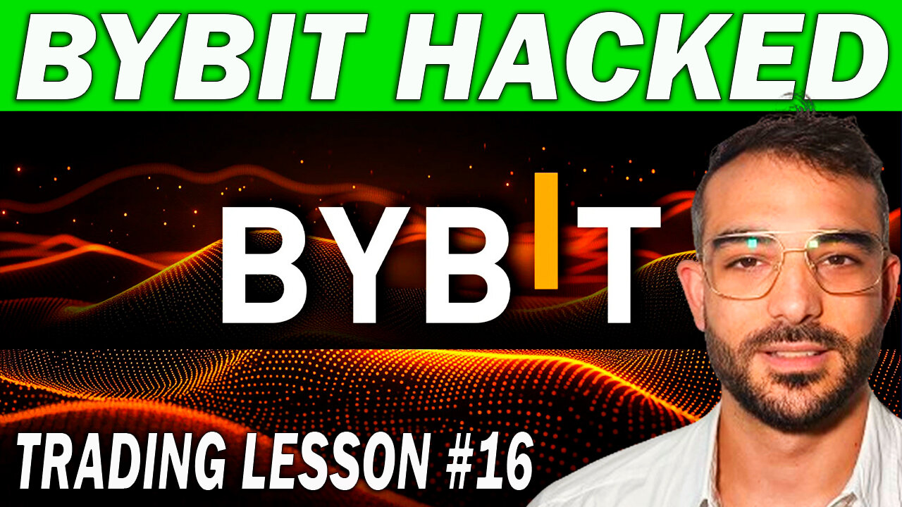 Bybit Hack Lessons Learned | Trading Lesson #16