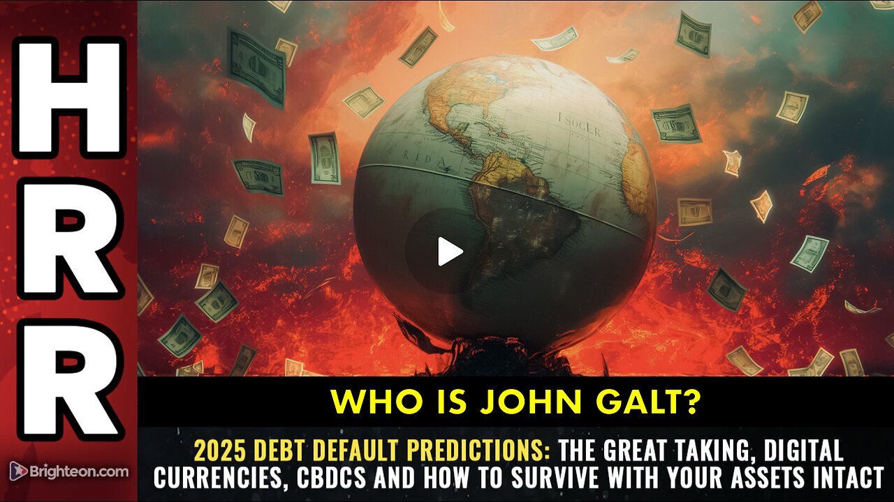 Mike Adams HEALTH RANGER REPORT-2025 DEBT DEFAULT predictions: The great taking...SGANON, CLIF HIGH