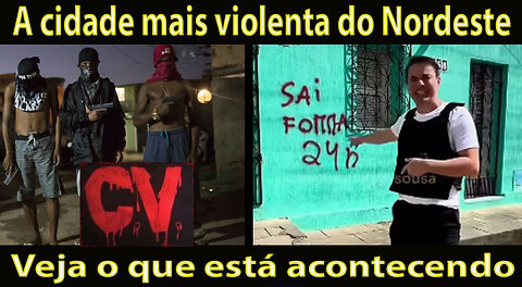 A cidade mais violenta do Nordeste Veja o que está acontecendo