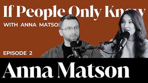 Anna Matson | If People Only Knew | E2