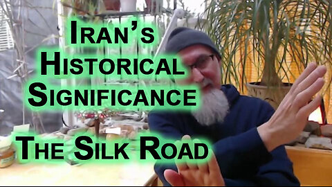 Iran’s Historical Significance: The Silk Road, Paramount to Economic Exchange Between West & East