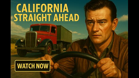 California Straight Ahead (1937) John Wayne in Action-Packed Trucking Drama – Watch Now!