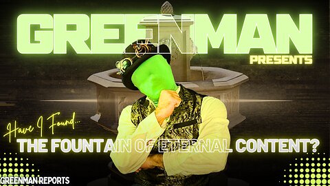 FOUNTAIN OF ETERNAL CONTENT W/GREENMAN REPORTS
