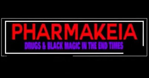 Pharmakeia: Drugs, Black Magic And The End Times