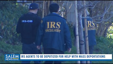 IRS Agents To Be Deputized To Help With Mass Deportations