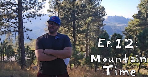 Ep.12 : Mountain Time