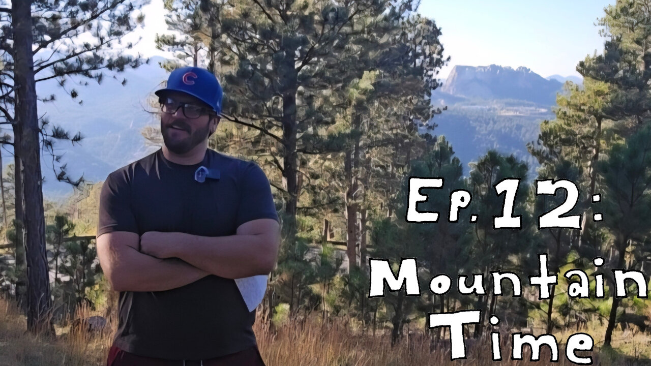 Ep.12 : Mountain Time
