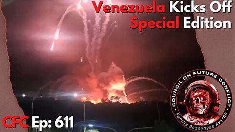 Council on Future Conflict Episode 611: Venezuela Kicks Off Special Edition
