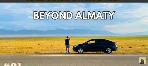 #01 Kazakhstan Road Trip - Beyond | #SILKROADTRIP