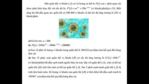Toán 12: Một quần thể vi khuẩn (A) có số lượng cá thể là P(t) sau t phút quan sát được phát hiện