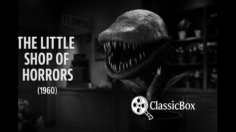 The Little Shop of Horrors (1960) | Roger Corman | Jack Nicholson |Horror Comedy | ClassicBox