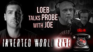 Loeb Talks Probe with Joe | Ep. 131
