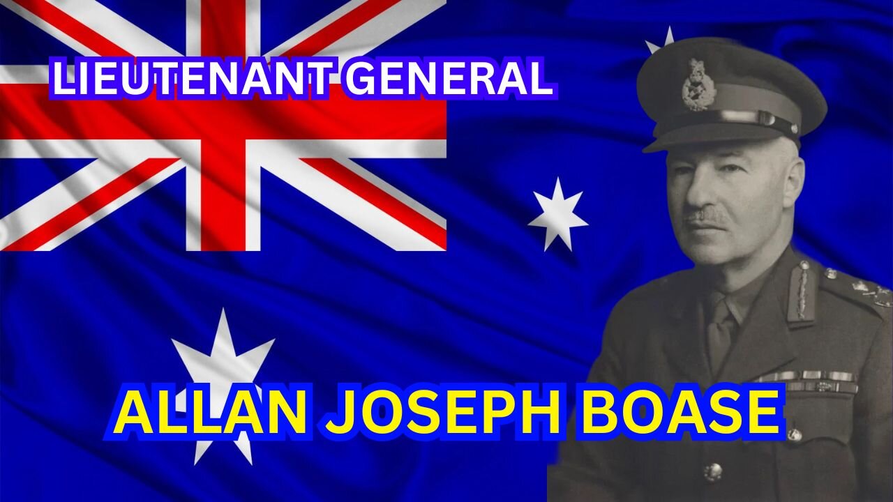 Lieutenant General Allan Joseph Boase: A Legacy of Leadership in Australia's Military History