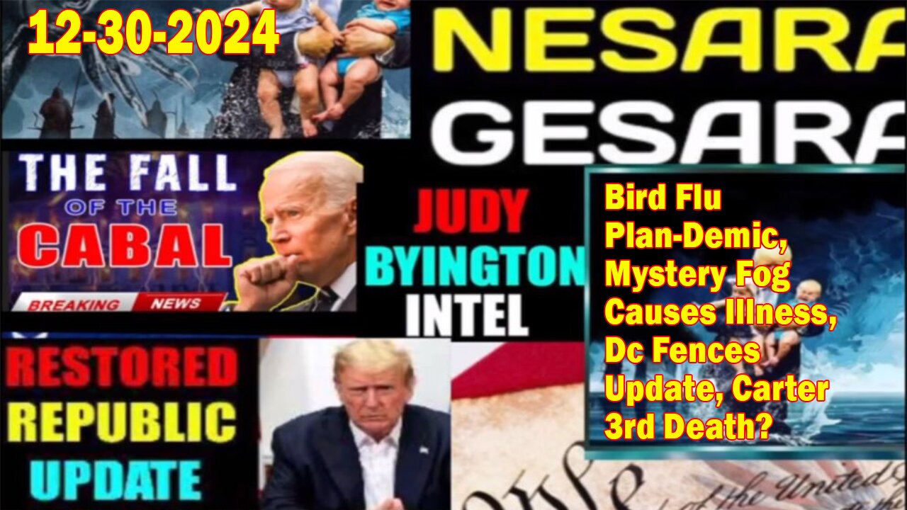 Judy Byington. Restored Republic via a GCR ~ Situation Update Dec 30 ~ Mystery Fog Causes Illness, Dc Fences Update, Carter 3rd Death? - Benjamin Fulford