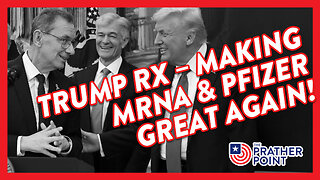 TRUMP RX – MAKING mRNA & PFIZER GREAT AGAIN!