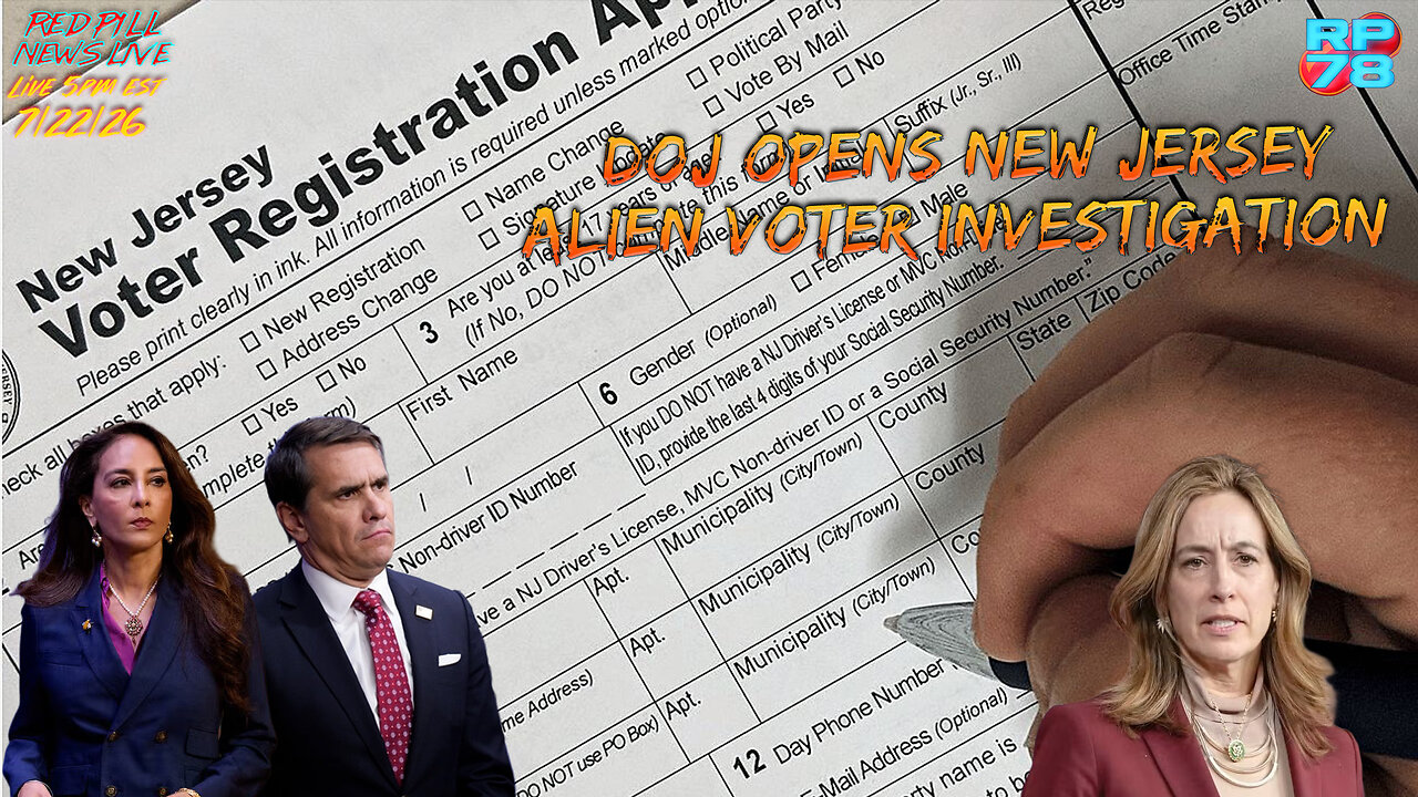 NJ Alien Voter Scandal Explodes - DOJ Opens Investigation on Red Pill News Live