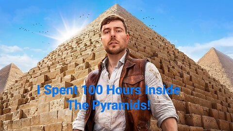 I Spent 100 Hours Inside The Pyramids!💥🔥🤷