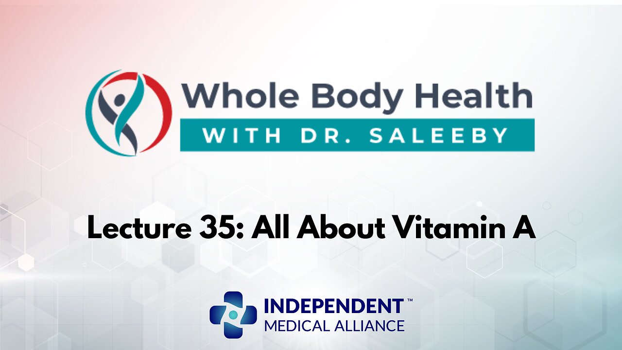 All About Vitamin A (WBH with Dr. JP Saleeby Ep. 35)