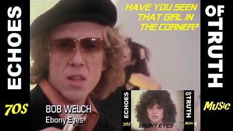Bob Welch - Ebony Eyes