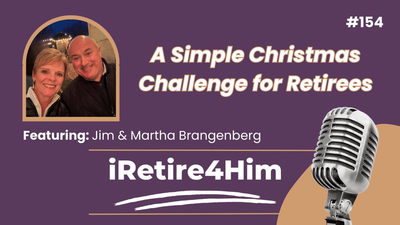 154: A Simple Christmas Challenge for Retirees
