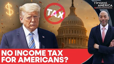 Trump Says He May Cut Income Tax “Completely” On Tariff Gains | Firstpost America | N18G