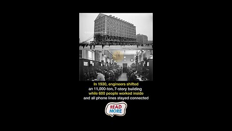 In 1930, engineers moved an 11,000-ton, 7-story building — while 600 people kept working