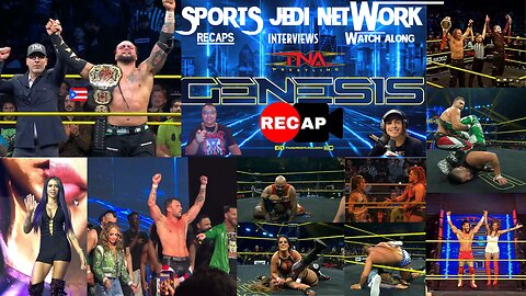 TNA Genesis RECAP CHAMPIONS SURVIVE JDC’s Last Match & Santana’s Death Match & ZERO Bad Matches?
