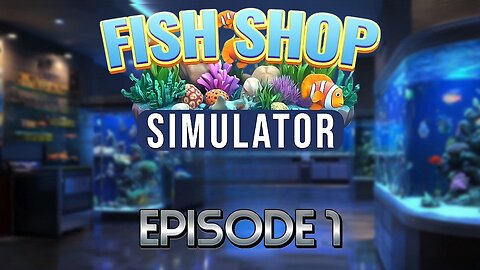 With Our Last $2k Can We Build Our Dream Fish Store Or Will We Go Broke? | Fish Shop Simulator - Ep1