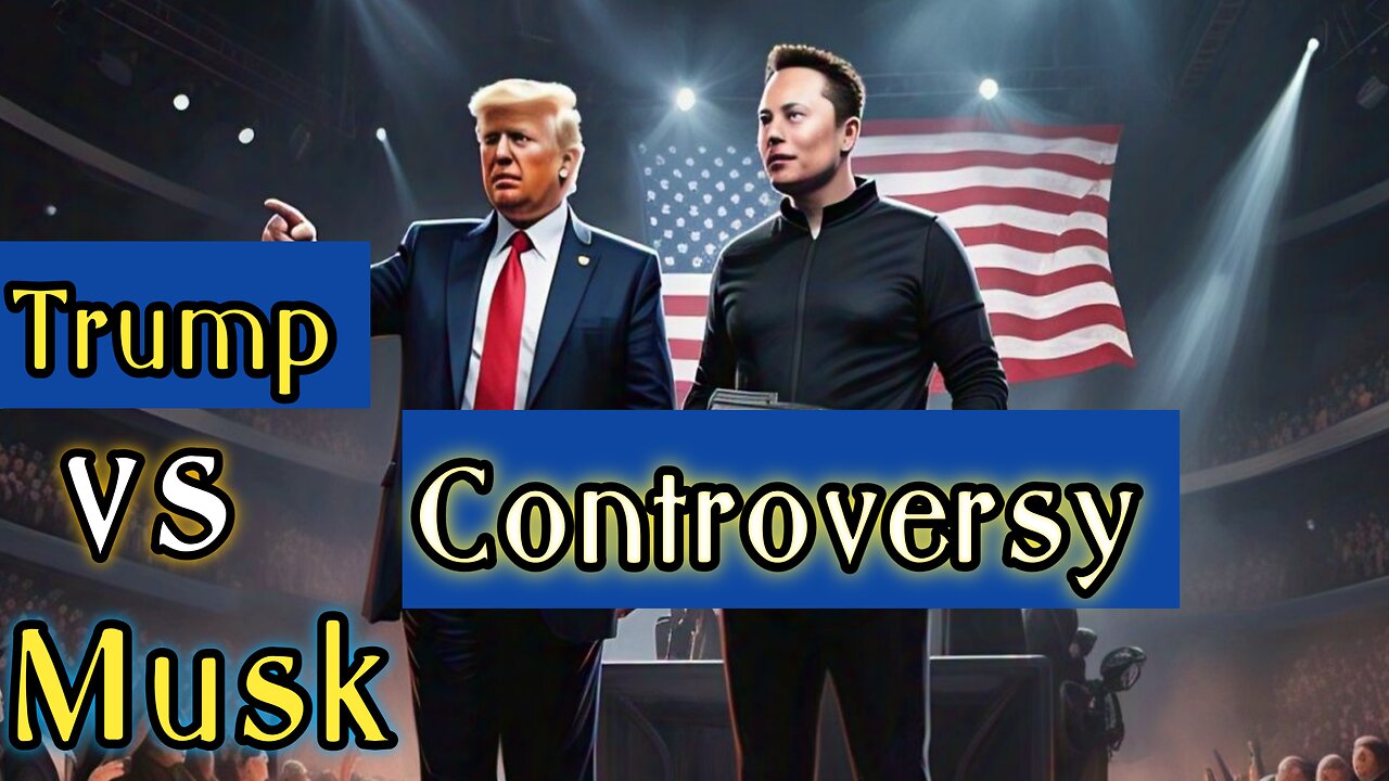 Trump vs Musk controversy