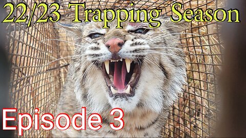 22/23 Trapping Season Episode 3