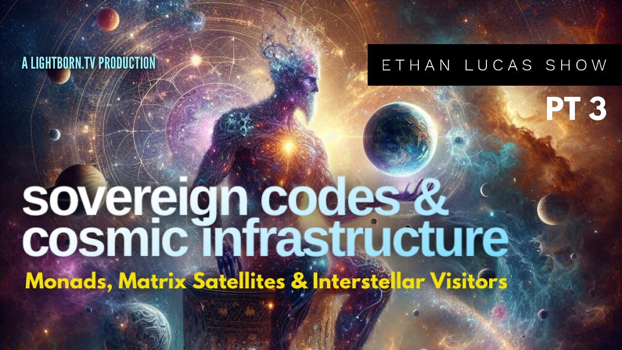 SOVEREIGN CODES & COSMIC INFRASTRUCTURE: Monads, Matrix Satellites & Interstellar Visitors (Pt 3)