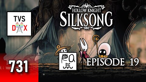 Hollow Knight: Silksong 100% Playthrough [First Sinner Fight!] Episode 19 (The Variety Show DX #731)