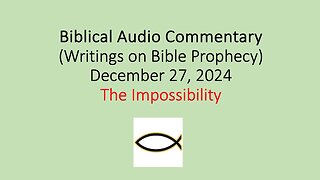 Biblical Audio Commentary – The Impossibility