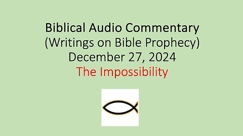 Biblical Audio Commentary – The Impossibility