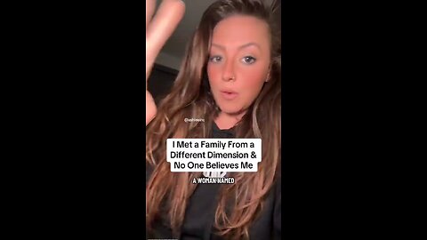Young Girl Meets A Family From A Different Dimension & No One Believed Her