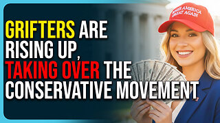 Grifters Are Rising Up, Taking Over The Conservative Movement