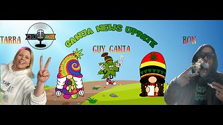 Ganja News Update Ep155