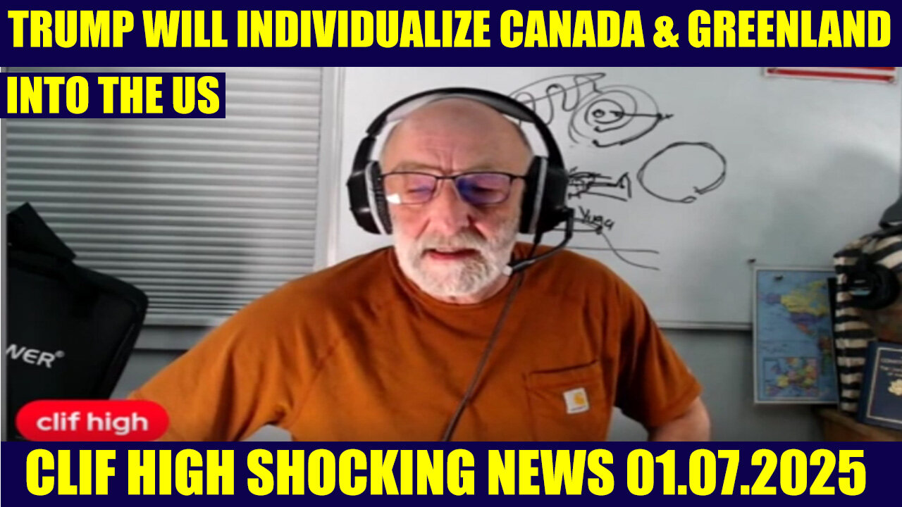 CLIF HIGH SHOCKING NEWS 01.07.2025: TRUMP WILL INDIVIDUALIZE CANADA & GREENLAND INTO THE US