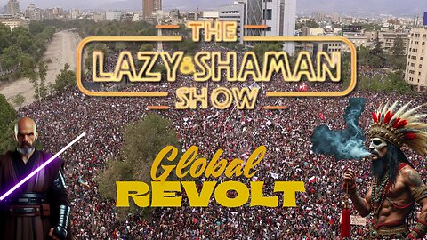 Call For An Uprising - The Lazy & Shaman Show