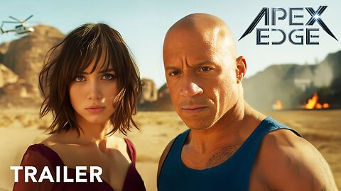 Apex Edge - Trailer _ Vin Diesel, Ana De Armas 2025 Fun made