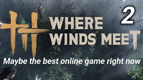 The gameplay is too good... | Where Winds Meet - part 2