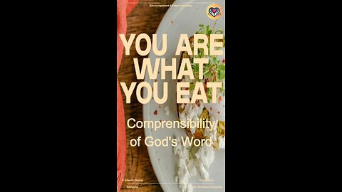 You are What You Eat: Comprehensibility of God's Word