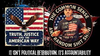 The Common Sense and Random Shit, Show (Truth, Justice and the American Way)
