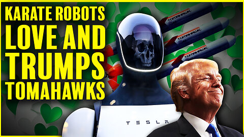 Love Karate Robots And Trump's Tomahawks AMA