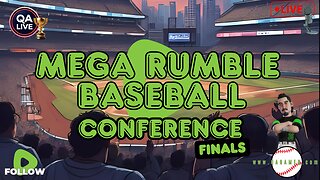 ⚾QAGamer Live | Mega Rumble Baseball Series (Conference Finals)