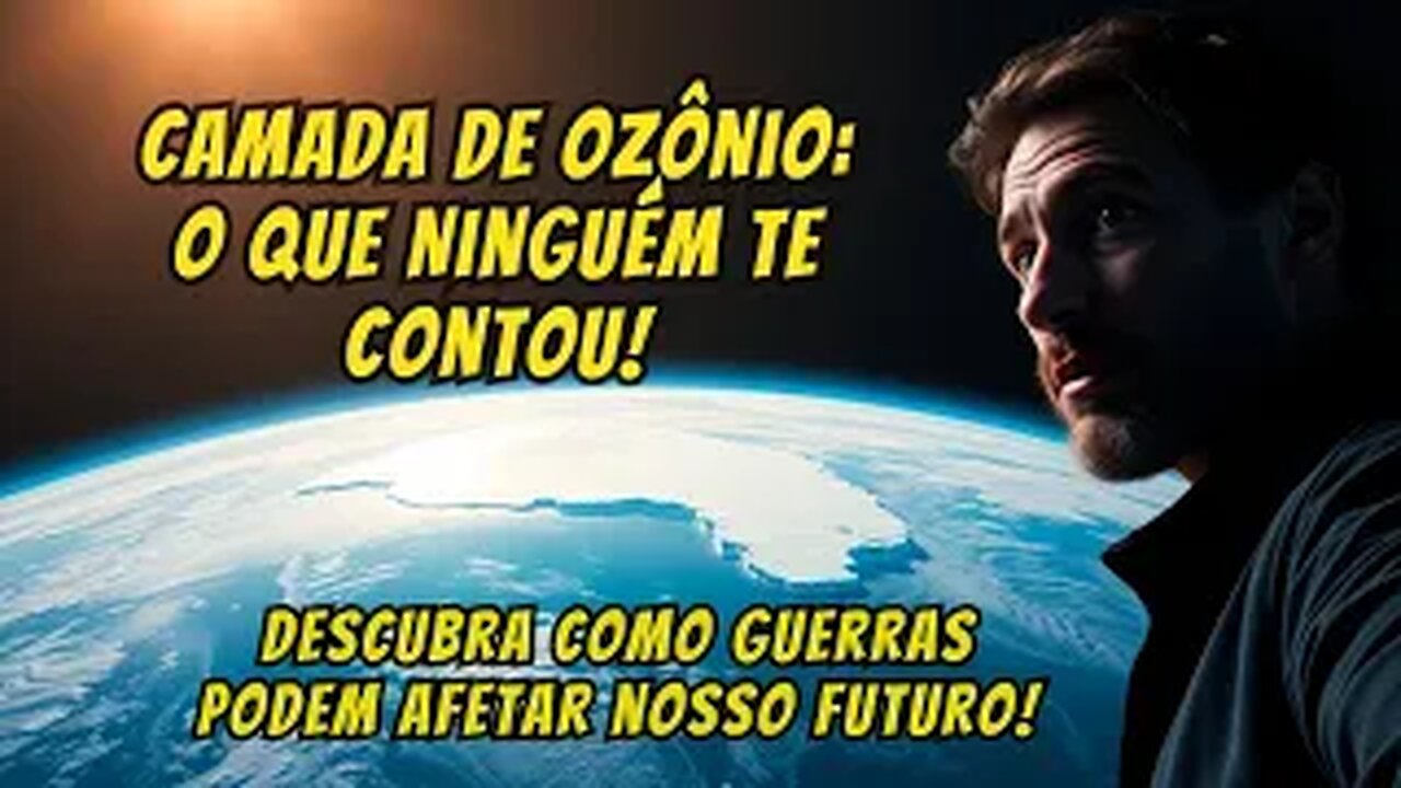 Camada de Ozônio: A Verdade Chocante Sobre Sua Recuperação e os Riscos das Guerras!